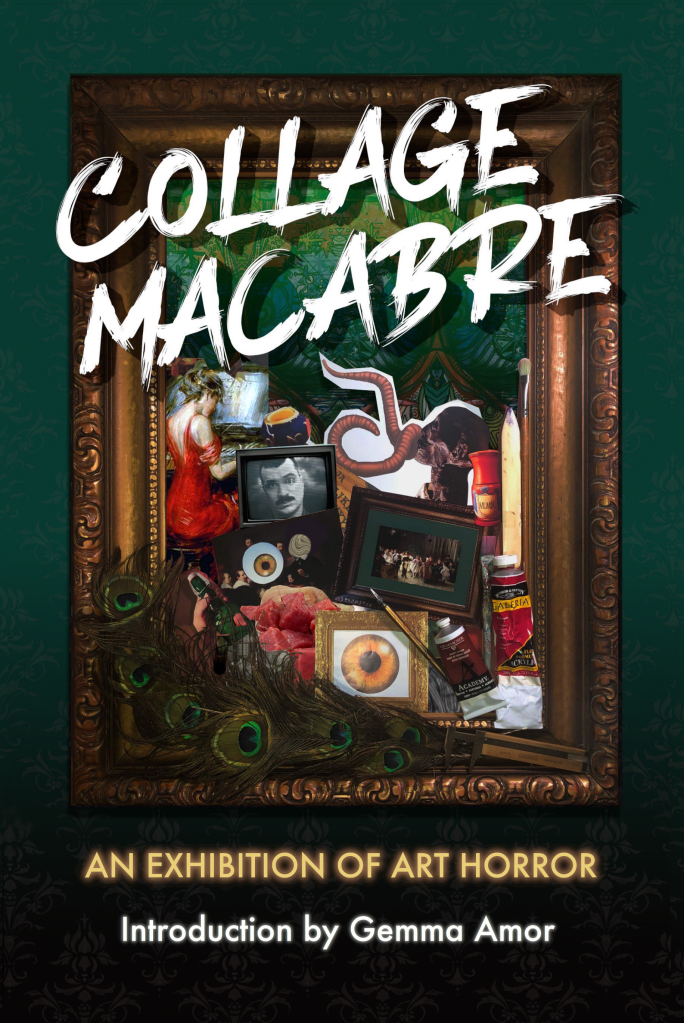 Collage Macabre: Anthology Review — P.L. McMillan